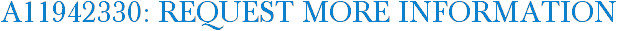 A11942330: Request More Information