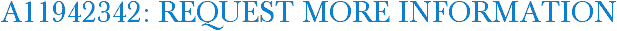 A11942342: Request More Information