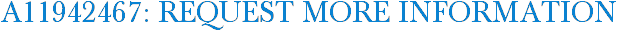 A11942467: Request More Information