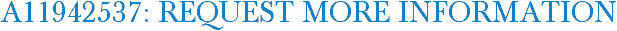 A11942537: Request More Information