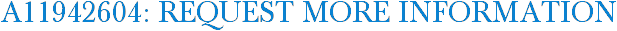 A11942604: Request More Information