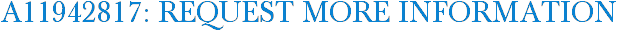 A11942817: Request More Information