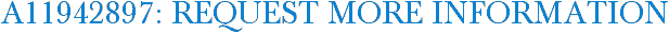 A11942897: Request More Information