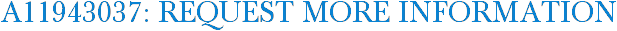 A11943037: Request More Information