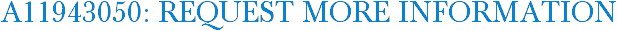 A11943050: Request More Information