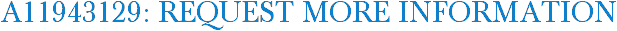 A11943129: Request More Information