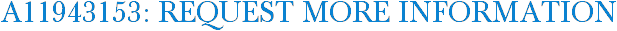 A11943153: Request More Information