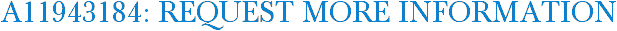 A11943184: Request More Information