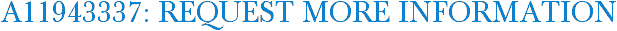 A11943337: Request More Information