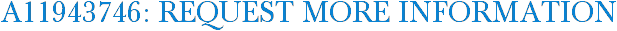 A11943746: Request More Information