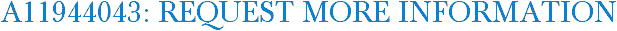 A11944043: Request More Information