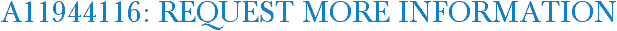 A11944116: Request More Information