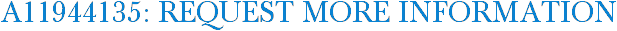 A11944135: Request More Information