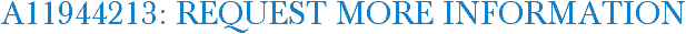 A11944213: Request More Information