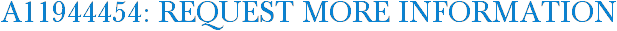 A11944454: Request More Information