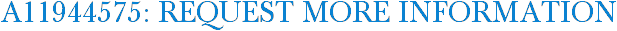 A11944575: Request More Information