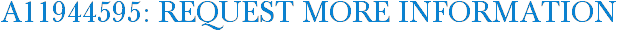 A11944595: Request More Information