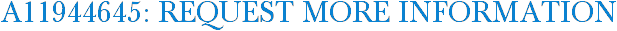 A11944645: Request More Information