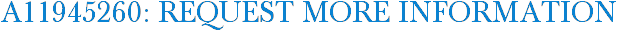 A11945260: Request More Information