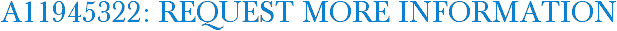A11945322: Request More Information