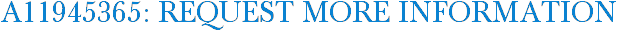 A11945365: Request More Information