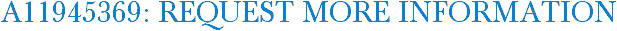 A11945369: Request More Information