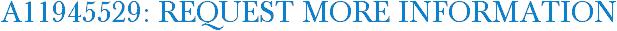 A11945529: Request More Information