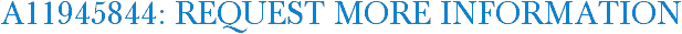 A11945844: Request More Information