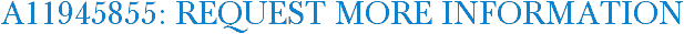 A11945855: Request More Information