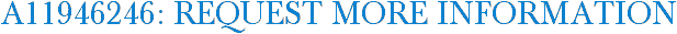 A11946246: Request More Information