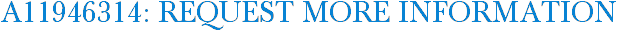 A11946314: Request More Information