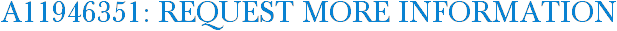 A11946351: Request More Information