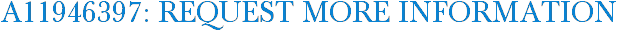 A11946397: Request More Information
