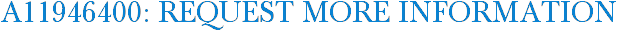 A11946400: Request More Information