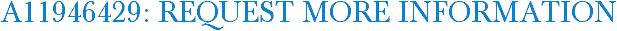 A11946429: Request More Information
