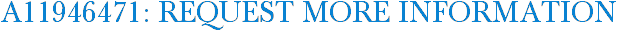 A11946471: Request More Information