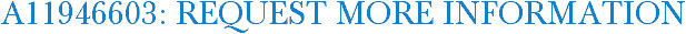 A11946603: Request More Information