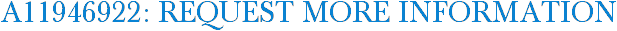 A11946922: Request More Information