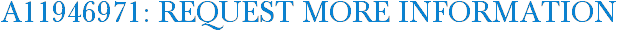 A11946971: Request More Information