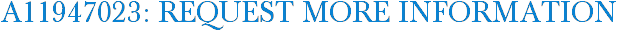 A11947023: Request More Information