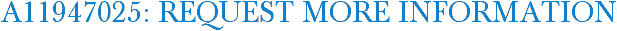 A11947025: Request More Information