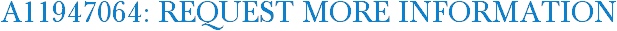A11947064: Request More Information