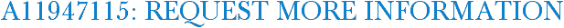 A11947115: Request More Information