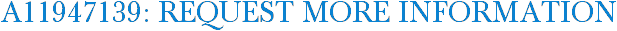 A11947139: Request More Information