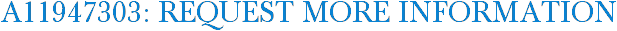 A11947303: Request More Information