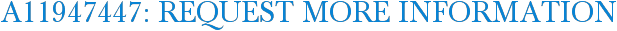 A11947447: Request More Information