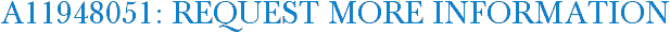 A11948051: Request More Information