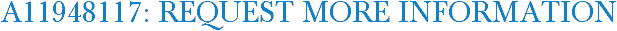 A11948117: Request More Information