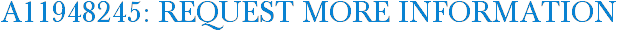 A11948245: Request More Information