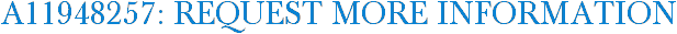 A11948257: Request More Information
